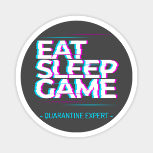 Quarantine Gaming Pro: Eat, Sleep, Play, Repeat! Magnet